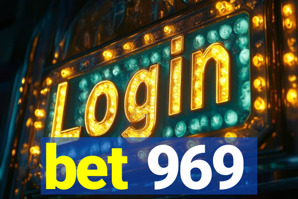 bet 969